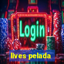 lives pelada